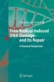 Free-Radical-Induced DNA Damage &amp; Its Repair - Sonntag