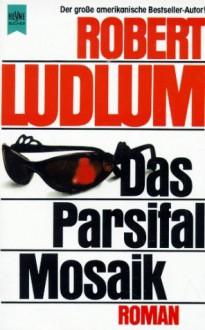 Das Parsifal-Mosaik - Robert Ludlum