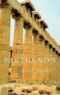 The Parthenon, Revised Edition (Wonders of the World) - Mary Beard