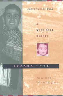 Second Life: A West Bank Memoir - Janet Varner Gunn