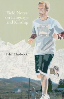 Field Notes on Language and Kinship - Tyler Chadwick, Susan Krueger-Barber