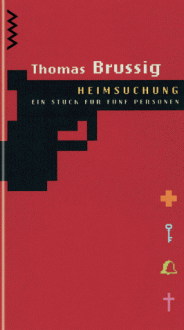 Heimsuchung: Schauspiel für fünf Personen - Thomas Brussig