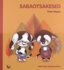 Sabaotsakesed - Enno Reppo, Made Balbat