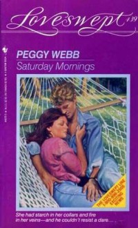 Saturday Mornings (Loveswept, No 439) - Peggy Webb