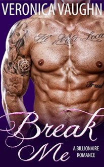 Alpha Billionaire Taboo Prison Break: A Contemporary Romance Vaughn, Veronica - Veronica Vaughn