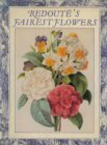 Redoute's Fairest Flowers (hardback) - Martyn Rix