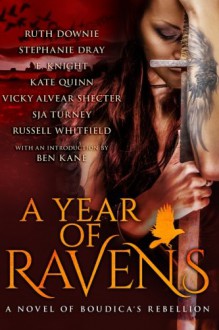 A Year of Ravens: a novel of Boudica's Rebellion - E.E. Knight