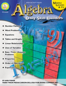 Algebra: Daily Skill Builders, Middle Grades & Up - Ann Fisher