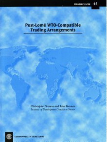 Post-Lome Wto-Compatible Trading Arrangements - Christopher Stevens