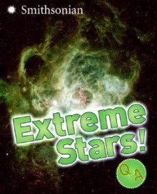 Extreme Stars! Q&A (Smithsonian Q & A (Children's Cloth)) - Sarah L. Thomson