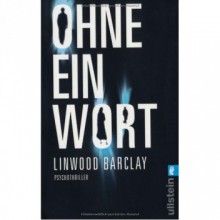 Ohne ein Wort - Linwood Barclay