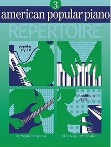 American Popular Piano: Repertoire, Level Three [With CD] - Christopher Norton, Scott McBride Smith