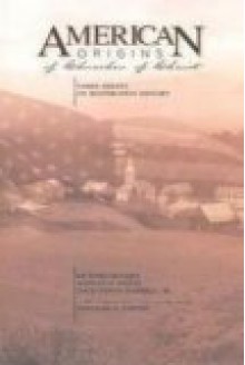 American origins of Churches of Christ: Three essays on restoration history - Richard T. Hughes