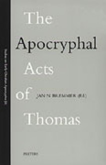 The Apocryphal Acts of Thomas - Jan N. Bremmer