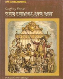 The Chocolate Boy - Geoffrey Trease, David Walker