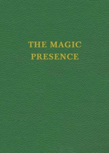 VOL 2 - The Magic Presence (Saint Germain Series) - Godfré Ray King