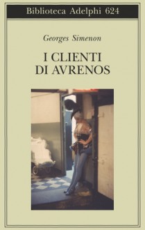 I clienti di Avrenos - Georges Simenon, Federica Di Lella, Maria Laura Vanorio