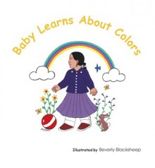 Baby Learns about Colors - Beverley Blacksheep