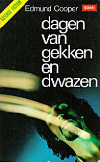 Dagen van gekken en dwazen - Edmund Cooper, H.J. Oolbekkink