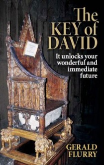 The Key of David: It unlocks your wonderful and immediate future! - Gerald Flurry, Church of God, Philadelphia