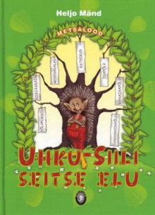 Uku-Siili seitse elu - Heljo Mänd