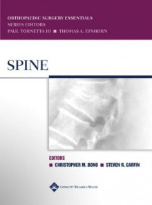 Spine (Orthopaedic Surgery Essentials Series) - Christopher M. Bono MD, Steven R. Garfin