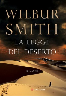 La legge del deserto - Wilbur Smith, Giampiero Hirzer