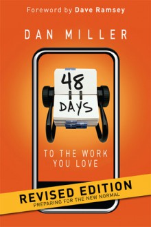 48 Days to the Work You Love: Preparing for the New Normal - Dan Miller, Dave Ramsey