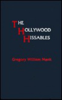 The Hollywood Hissables - Gregory William Mank