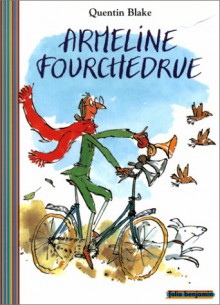 Armeline Fourchedrue - Quentin Blake