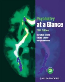 Psychiatry at a Glance - C.L.E. Katona, Claudia Cooper