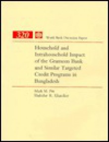 Household and Intrahousehold Impact of the Grameen Bank and Similar Targeted Credit Programs in Bangladesh - Mark Martin Pitt, Shahidur R. Khandker