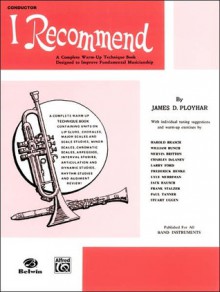 I Recommend: B-Flat Cornet (Trumpet) - James D. Ployhar