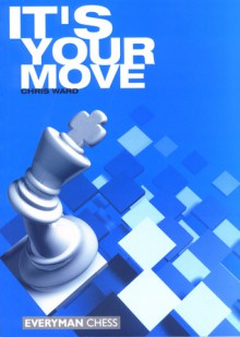 It's Your Move - Chris Ward