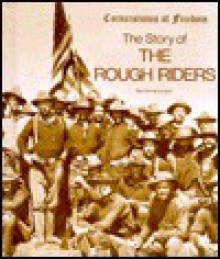 The Story of the Rough Riders - Zachary Kent