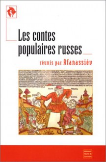 Les contes populaires russes - Alexander Afanasyev