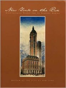 New York on the Rise: Architectural Renderings by Hughson Hawley - Janet B. Parks, Frederic A. Sharf