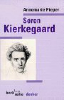 Søren Kierkegaard - Annemarie Pieper