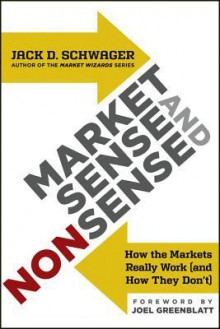 Market Sense and Nonsense - Jack D. Schwager