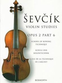 Sevcik Violin Studies - Opus 2, Part 6: School of Bowing Technique - Otakar Sevcik, Millan Sachania