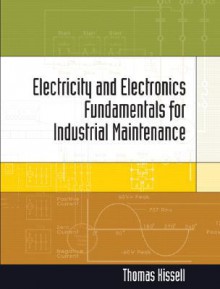 Electricity & Electronics For Industrial Maintenance - Thomas E. Kissell