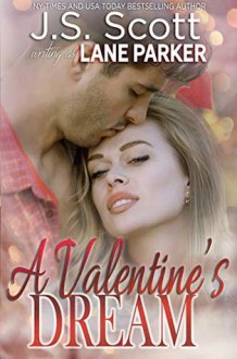 A Valentine's Dream - J.S. Scott, Lane Parker