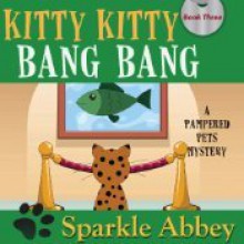 Kitty Kitty Bang Bang - Sparkle Abbey, Karen Commins