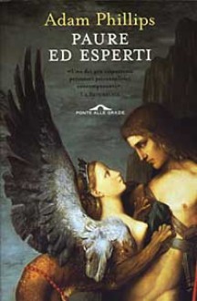 Paure ed esperti - Adam Phillips, M. Monaldi