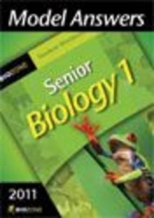 Model Answers Senior Biology 1: 2011 Student Workbook - Allan, Tracey Greenwood, Lissa Bainbridge-Smith