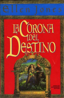 La Corona del Destino - Ellen Jones, Marisa Castino Bado