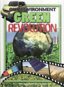 The Green Revolution (Our Environment) - Robert Frederick