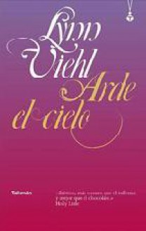 Arde El Cielo - Lynn Viehl