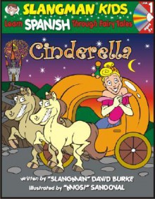 Learn Spanish Through Fairy Tales Cinderella Level 1 (Foreign Language Through Fairy Tales) (Foreign Language Through Fairy Tales) - David Burke