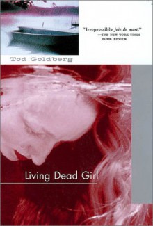 Living Dead Girl - Tod Goldberg